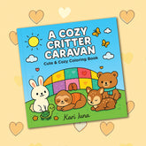 "A Cozy Critter Caravan" Cute Coloring Book for Adults and Teens By Kari Juna (44 Pages) Simple Exclusive